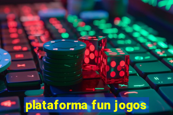 plataforma fun jogos